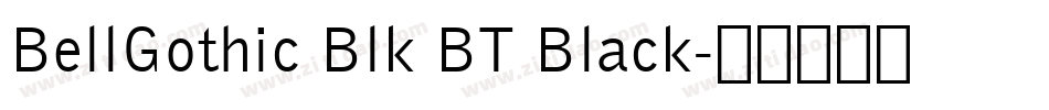 BellGothic Blk BT Black字体转换